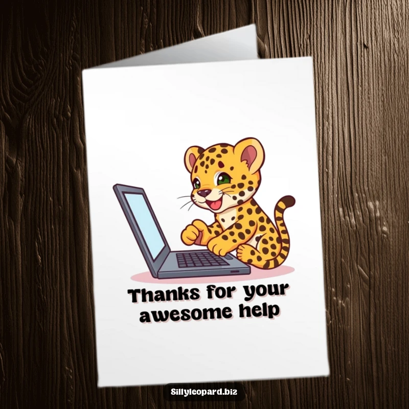 Funny Free Printable Thank You Card showing a cute leopard cub excitedly tapping on a laptop, conveying thanks with a tech twist.